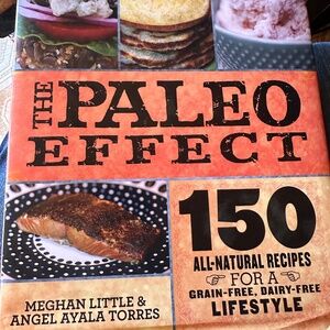 The Paleo Effect - recipe book by Meghan Little & Angel Ayala Torres